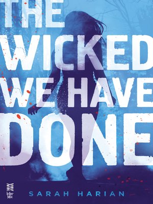 The Wicked We Have Done - ebook